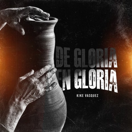 De Gloria en Gloria | Boomplay Music