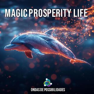 Magic Prosperity Life