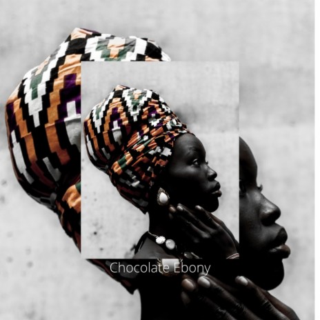 Chocolate Ebony | Boomplay Music