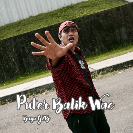 Puter Balik Wae | Boomplay Music