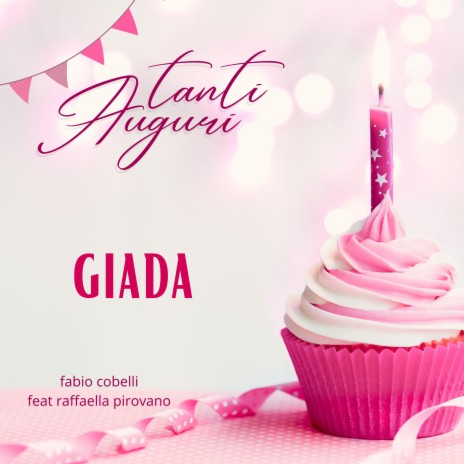 Tanti Auguri Giada ft. Raffaella Pirovano | Boomplay Music