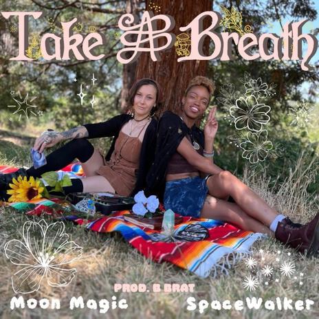 Take A Breath ft. SpaceWalker | Boomplay Music