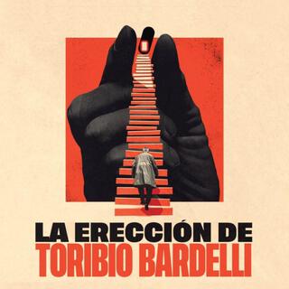 La erección de Toribio Bardelli (Original Motion Picture Soundtrack)