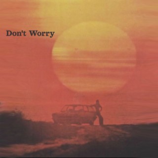 Don't Worry