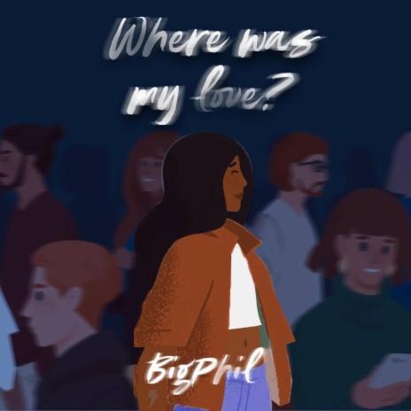 Where was my love? | Boomplay Music