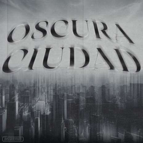 Oscura Ciudad ft. Rafaell Cocoa, Kaeve & Young Rebxl | Boomplay Music