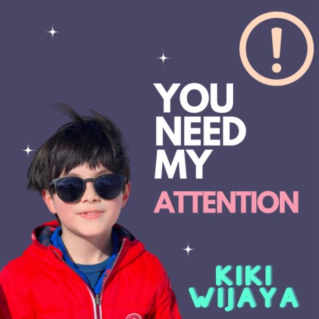 You Need My Attention | Boomplay Music
