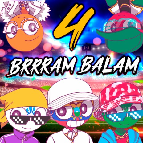 Brrram Balam 4 ft. Defab, Luandy, Yo Soy La Jota, MG La Nueva Melodia & Mc Tana