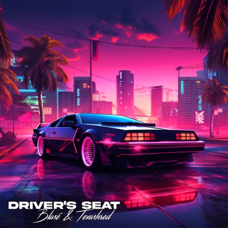 Driver's Seat ft. Texashred | Boomplay Music