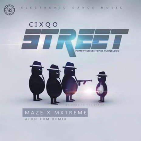 Street [Mazexmxtreme Afro EDM Remix] ft. Maze x Mxtreme, Steven Tones, Pompay & Yunqblood