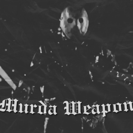 Murda Weapon | Boomplay Music
