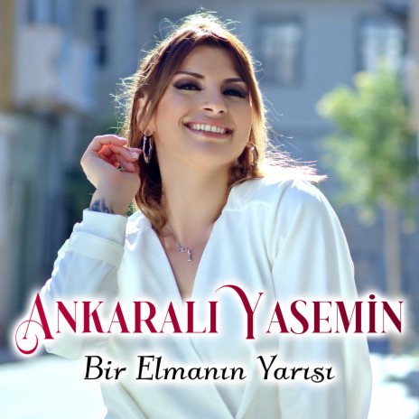 Bir Elmanın Yarısı | Boomplay Music