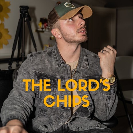 The Lord's Chips | Boomplay Music