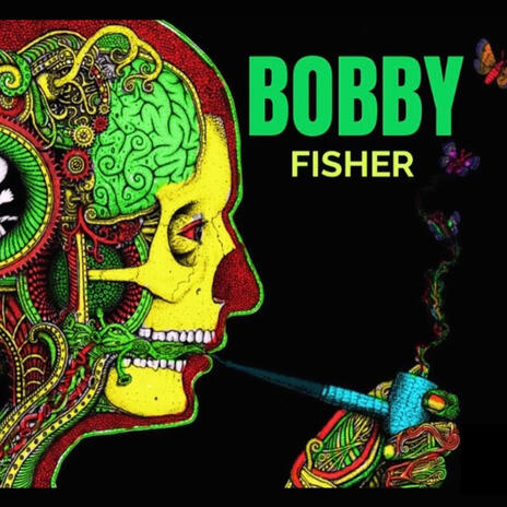 Bobby Fisher | Boomplay Music