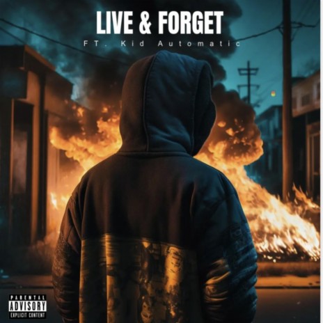 Live & Forget | Boomplay Music