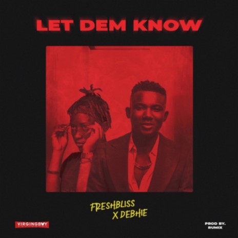 Let Dem Know ft. Debhie | Boomplay Music