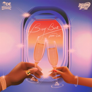 BayBae (Radio Edit) ft. Jean-Luc & Drum Fu lyrics | Boomplay Music