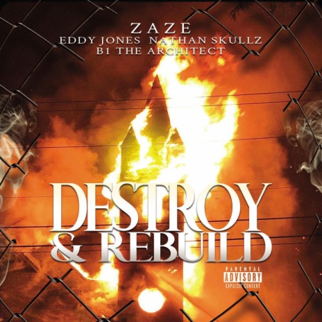 Destroy & Rebuild ft. Eddy Jones, B1 The Architect & Nathan Skullz | Boomplay Music