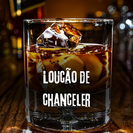 Loucão de Chanceler ft. Dj Lex Barulhento | Boomplay Music