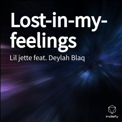 Lost-in-my-feelings ft. Deylah Blaq | Boomplay Music