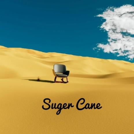 Suger Cane | Boomplay Music