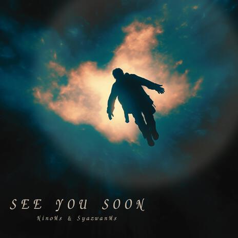 See You Soon (feat. SyazwanMs) | Boomplay Music