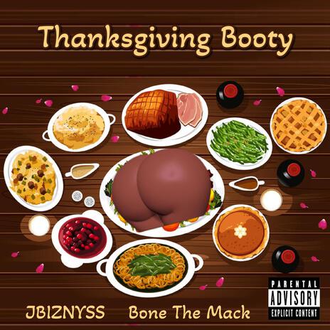 Thanksgiving Booty ft. Bone The Mack | Boomplay Music