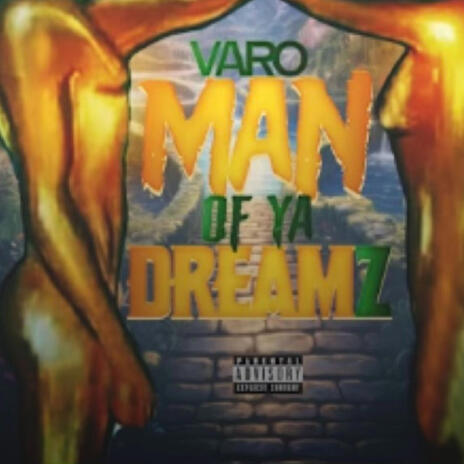 Man of ya dreamz | Boomplay Music