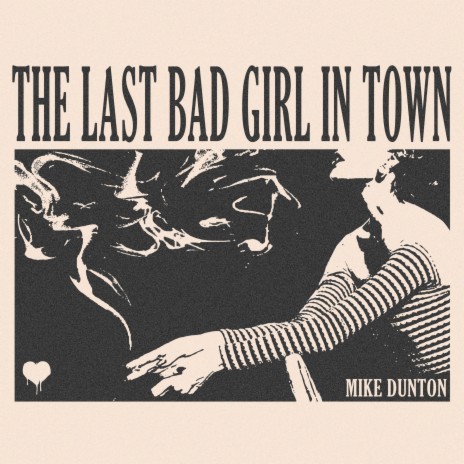 The Last Bad Girl In Town | Boomplay Music