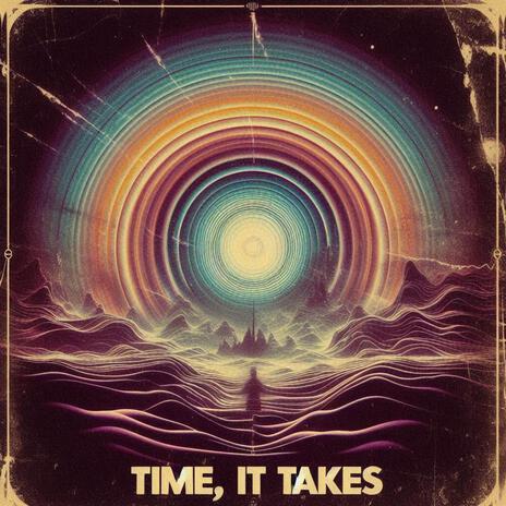 Time, It Takes