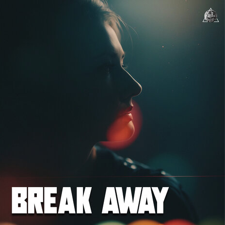 Break Away | Boomplay Music