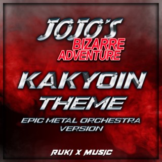 Kakyoin Theme (From 'JoJo's Bizarre Adventure') (Epic Metal Orchestra Version)