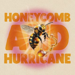 Honeycomb and Hurricane