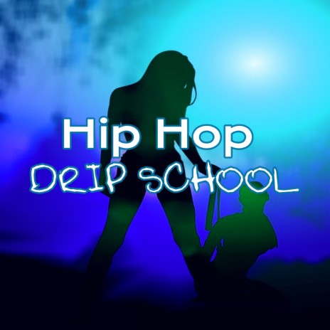 Hip Hop Drip School | Boomplay Music