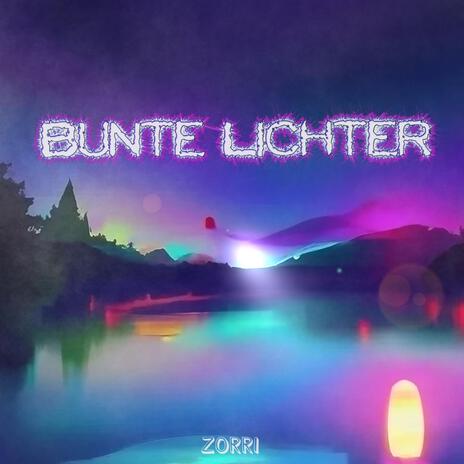 Bunte Lichter | Boomplay Music