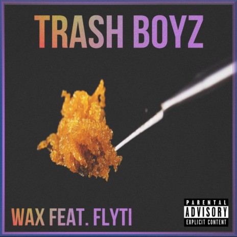 Wax (feat. Flyti)