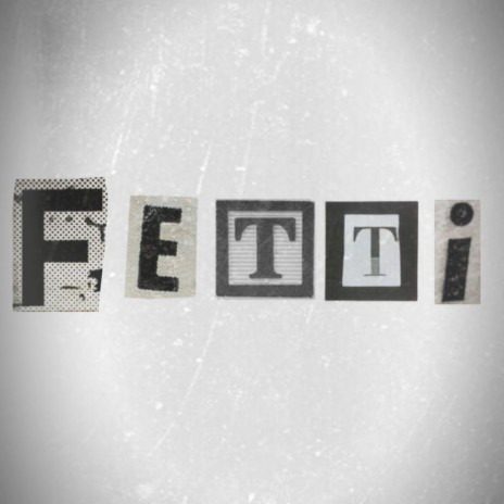 Fetti | Boomplay Music