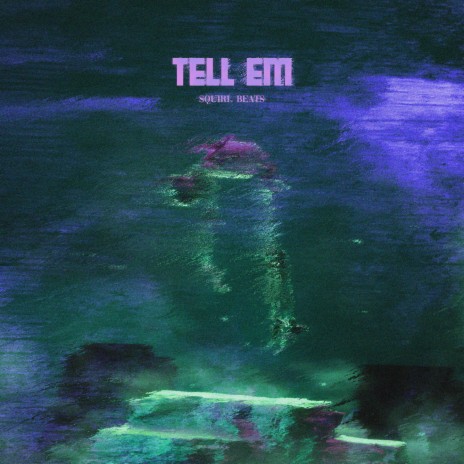 tell em (8D Audio) | Boomplay Music
