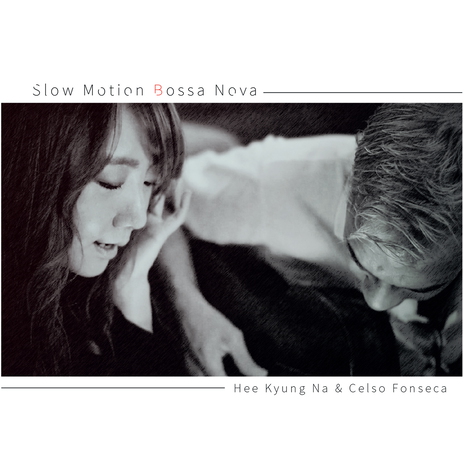 Slow Motion Bossa Nova ft. Celso Fonseca