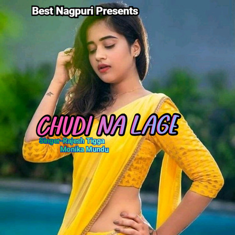 CHUDI NA LAGE ft. Monika Mundu