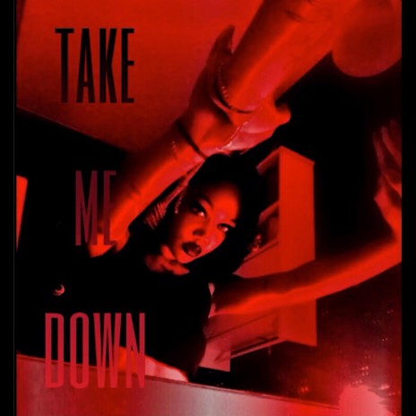 take me down