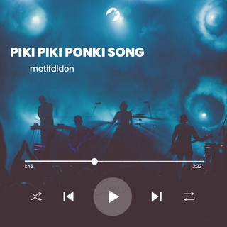 PIKI PIKI PONKI SONG