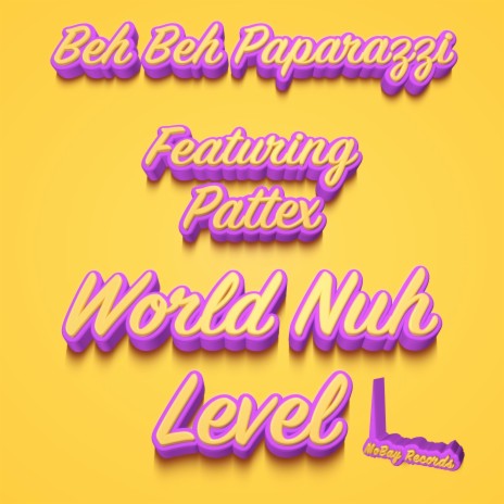 World Nuh Level ft. Pattex | Boomplay Music
