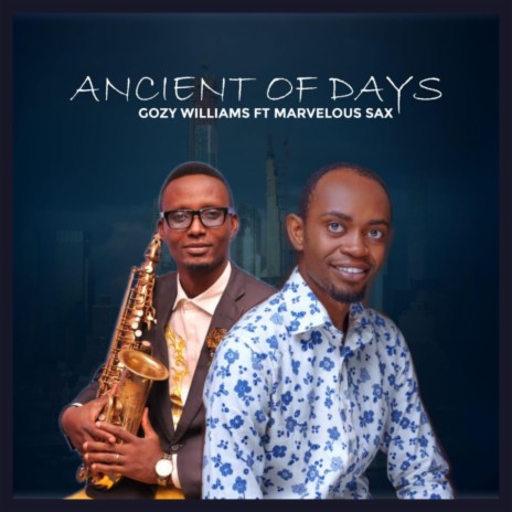 Ancient of days (feat. Marvelous Sax)