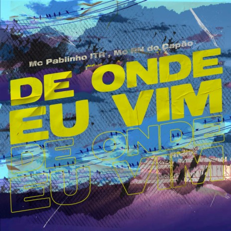 De Onde Eu Vim ft. MC RN do Capão | Boomplay Music