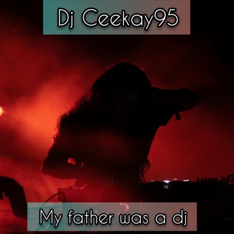 My Father Was A Dj | Boomplay Music