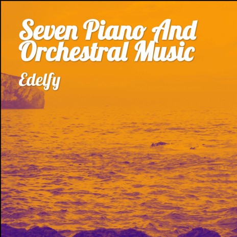 Piano And Orchestral 2 | Boomplay Music