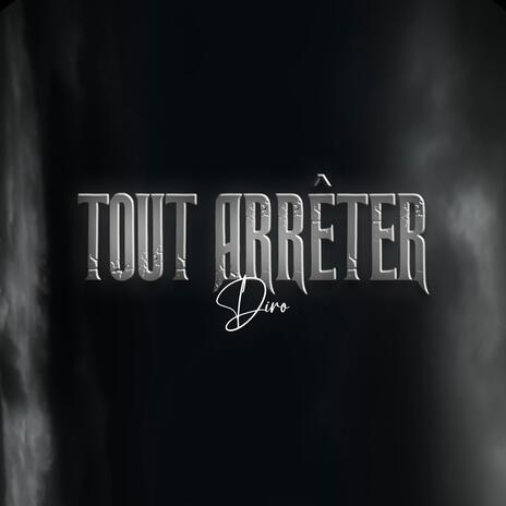 Tout arrêter | Boomplay Music