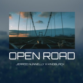 Open Road ft. KingBlack lyrics | Boomplay Music