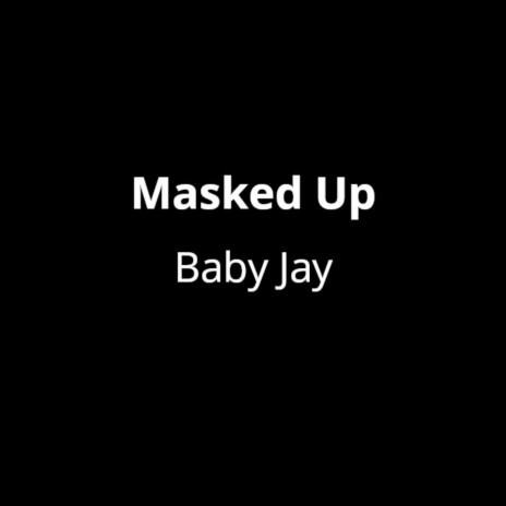 Masked Up | Boomplay Music